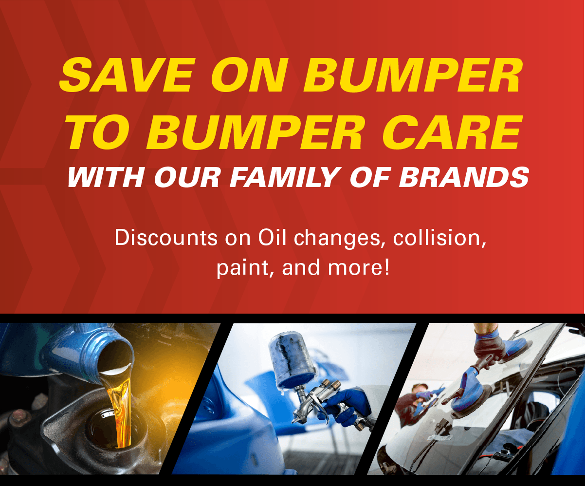 Save on Bumper to Bumper Care with Our Family of Brands: Discounts on Collision, Paint, and More!